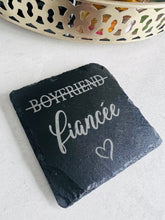 Load image into Gallery viewer, Fiancée - Slate Coaster